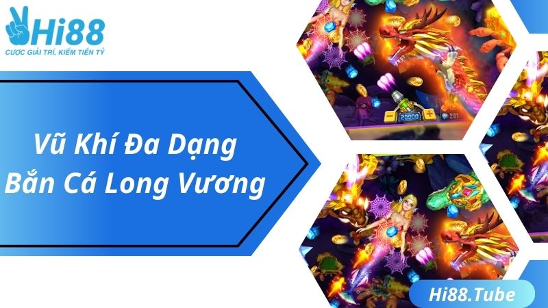 Kho vũ khí đa dạng