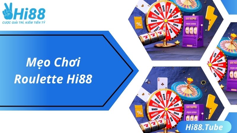 Mẹo chơi Roulette hay nhất